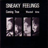 Sneaky Feelings : Coming True